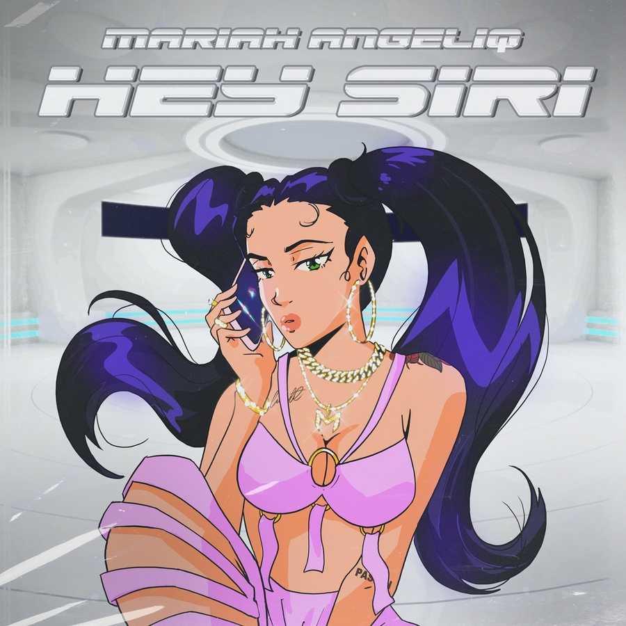 Mariah Angeliq - Hey Siri 